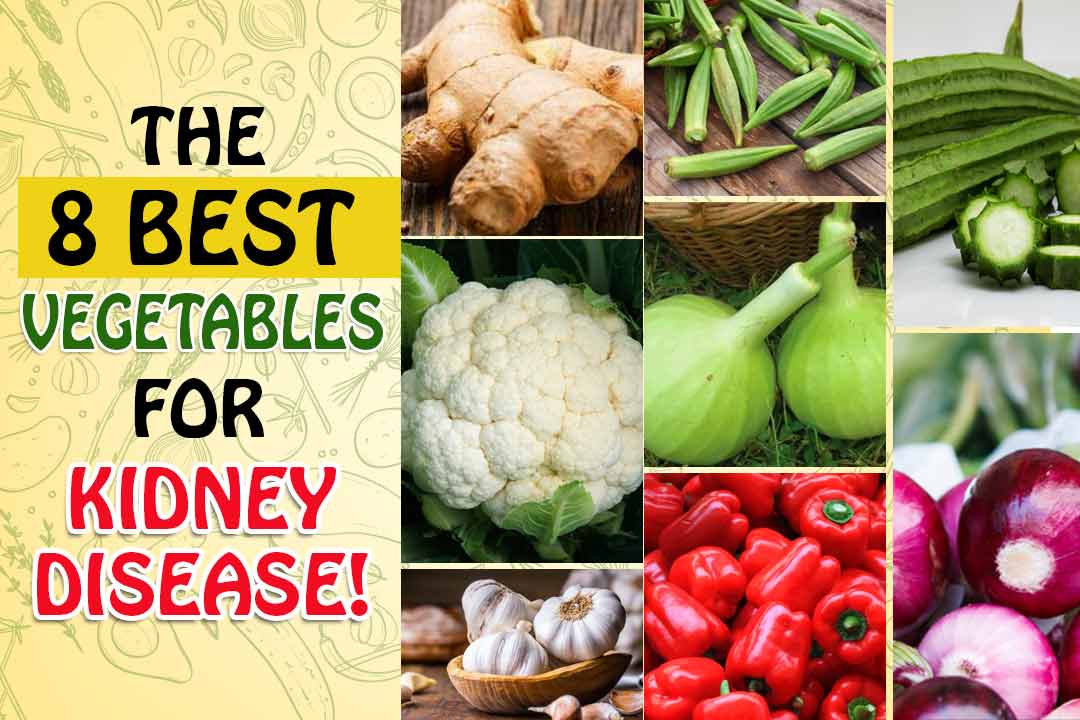 The 8 best vegetables for kidney disease - Health Tips
