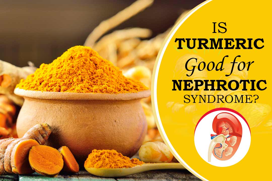 Is turmeric good for Nephrotic syndrome?