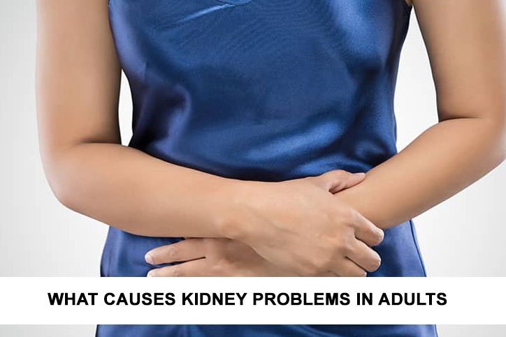 Which habits cause kidney problems in Adults?